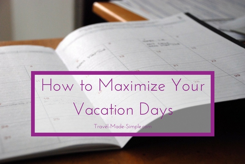 Maximize Your Vacation Days Travel Made Simple