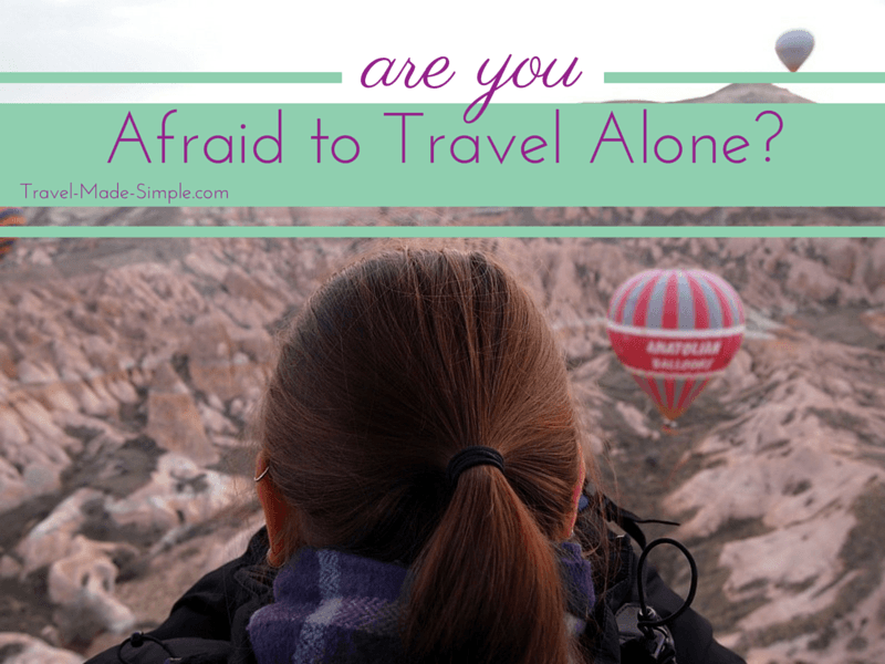 Are You Afraid To Travel Alone