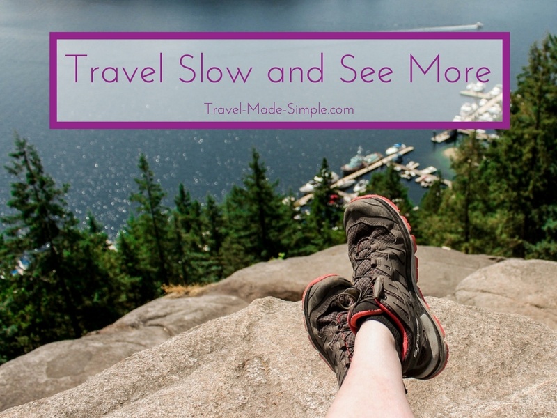 Travel Slow and See More