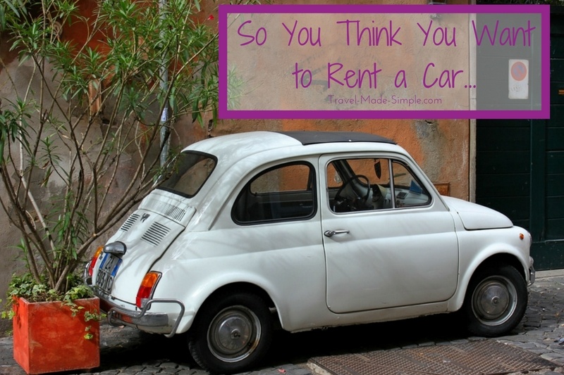 So You Think You Want to Rent a Car