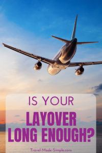 Is your layover long enough? This is an important question to ask yourself every time you book a flight so you and your luggage can make the connection. #traveltips #travelhacks #layover