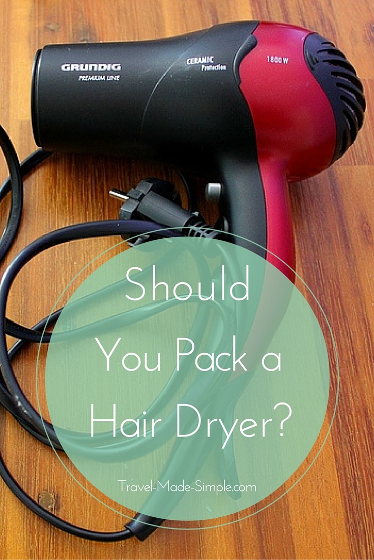Should You Pack a Hair Dryer? Travel Made Simple