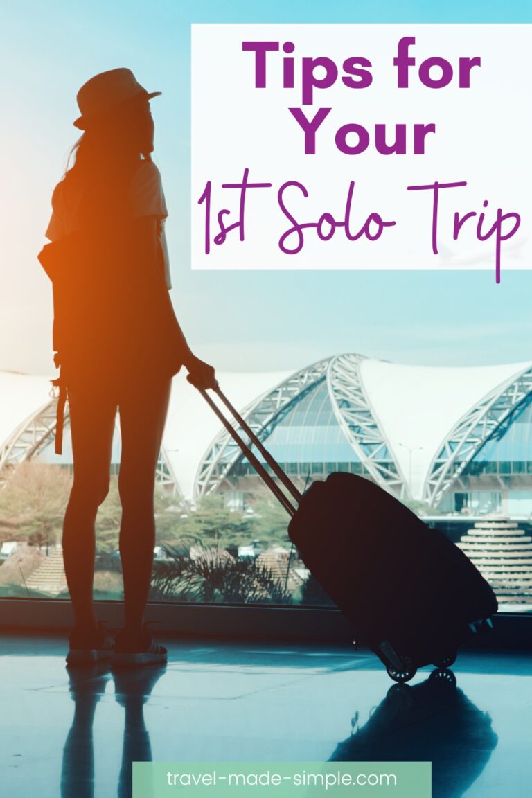 Tips for Taking Your First Solo Trip - Travel Made Simple