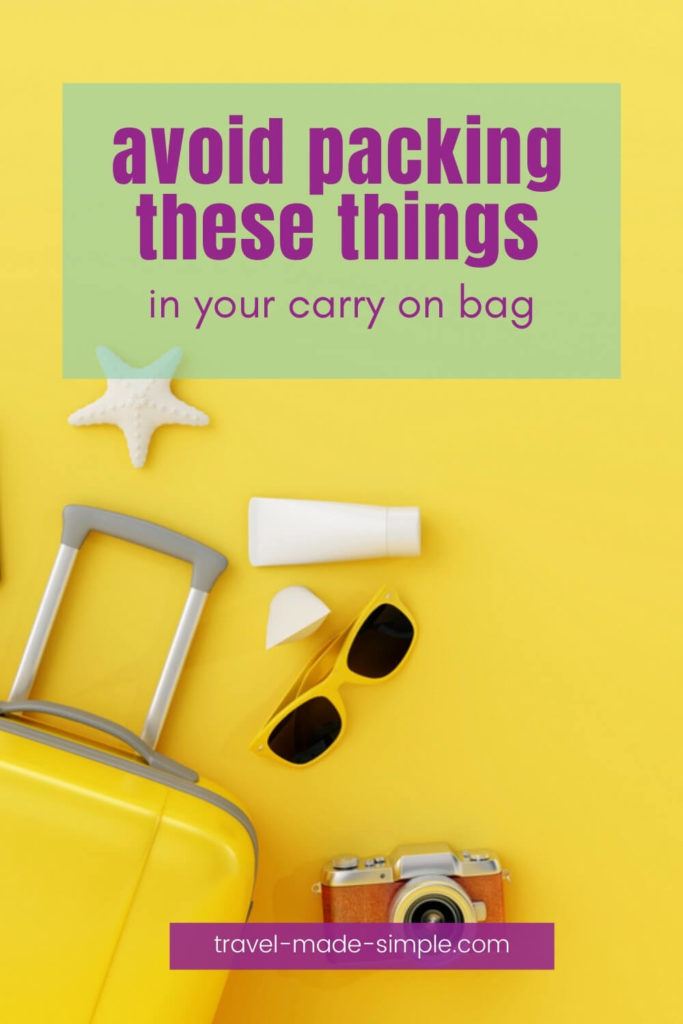 What NOT to Pack in Your CarryOn Bag What is Not Allowed on a Plane