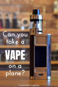 Can you take a vape on a plane 2024 Travel Made Simple