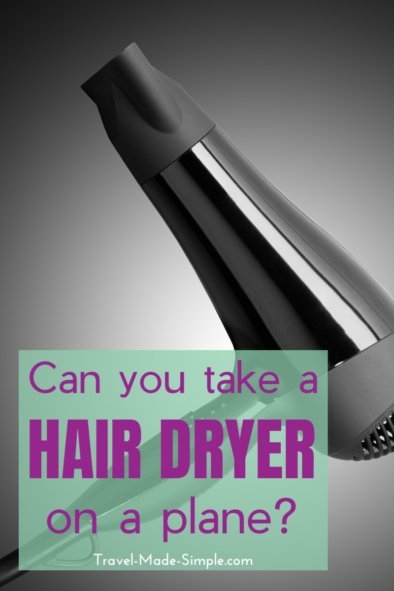 Can you bring a hair dryer on a plane? Travel Made Simple